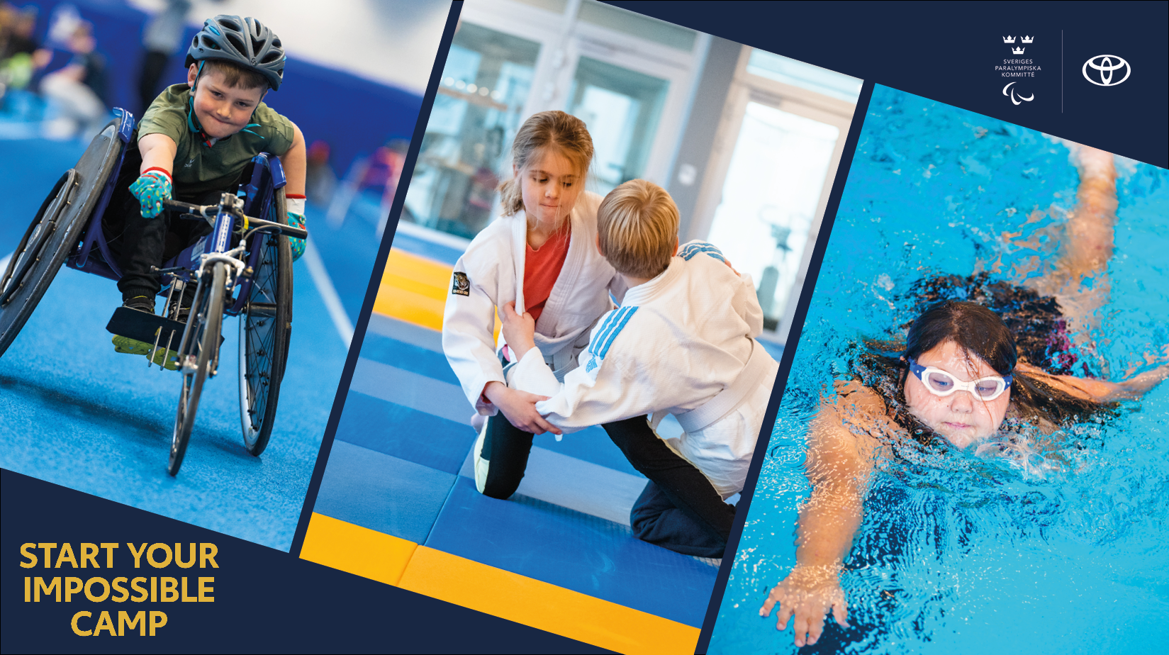 Montage med tre bilder på en lutande rad mot en mörkblå bakgrund. Idrottande personer som utövar friidrott, judo och simning. Text: Start Your Impossible Camp.